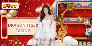 Dragon Tiger Casino - Tips Chơi Nhanh Thắng Tại GO99 