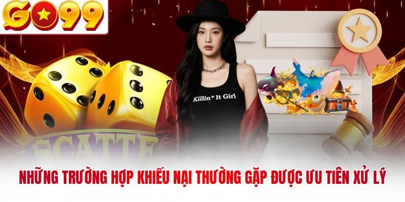 Những trường hợp khiếu nại thường gặp được ưu tiên xử lý